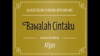 [Acoustic Karaoke] Bawalah Cintaku - Bebi Romeo