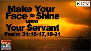 Psalm 31 Song "Make Your Face to Shine Upon Your Servant" (Esther Mui) Christian Worship w Lyrics