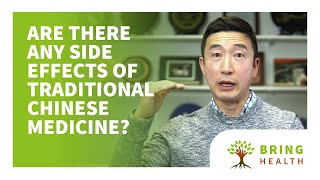 Are there any side effects of Traditional Chinese Medicine?