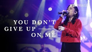 You Don&#39;t Give Up One Me - IFGF PRAISE || GREATER ||