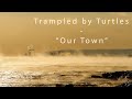 Trampled By Turtles Our Town Iris DeMent Cover Official Video