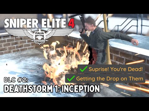 Sniper Elite 4 - DLC #2: Deathstorm 1: Inception (Suprise! You're Dead! + Getting the Drop on Them)
