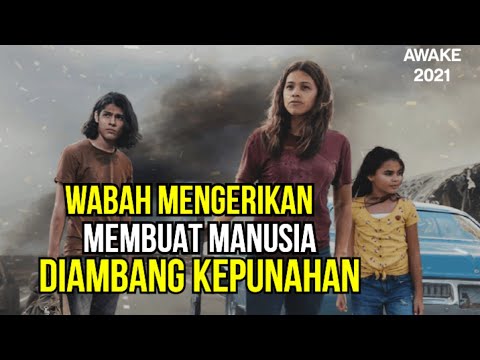 WABAH MENGERIKAN MEMBUAT MANUSIA DIAMBANG KEPUNAHAN ‼️ALUR CERITA FILM AWAKE 2021