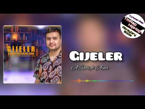 A.Robi ft Aina-Gijeler (Cover Ashgabat plus) (TmRap-HipHop)