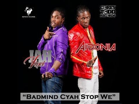 Aidonia Ft Jah Vinci - Badmind Cyah Stop We - May 2014