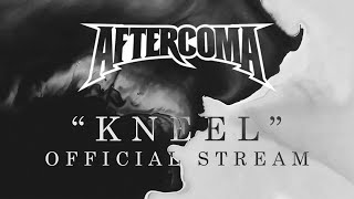 Download lagu Aftercoma - Kneel ( Audio Stream) mp3