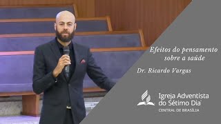 Efeitos do pensamento sobre a sáude | Dr.  Ricardo Vargas