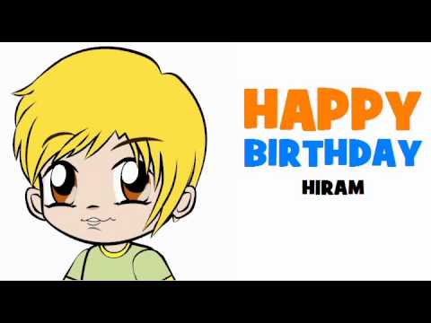 HAPPY BIRTHDAY HIRAM!