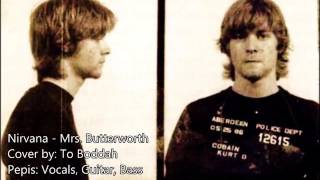 Nirvana - Mrs. Butterworth (Studio Cover)