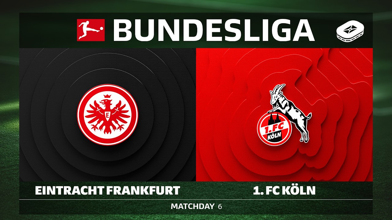 Eintracht Frankfurt vs. 1. FC Köln | Matchday 6 - Bundesliga 2026/27