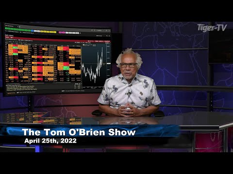 April 25th , Tom O'Brien Show on TFNN - 2022