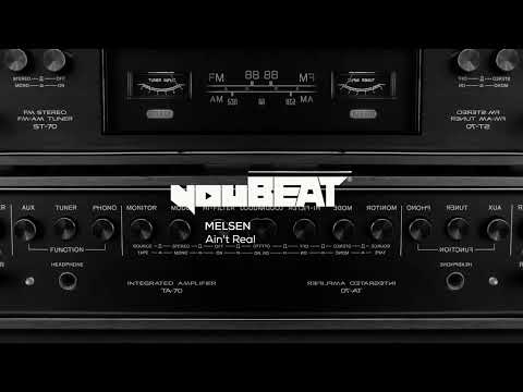 Melsen - Ain't Real