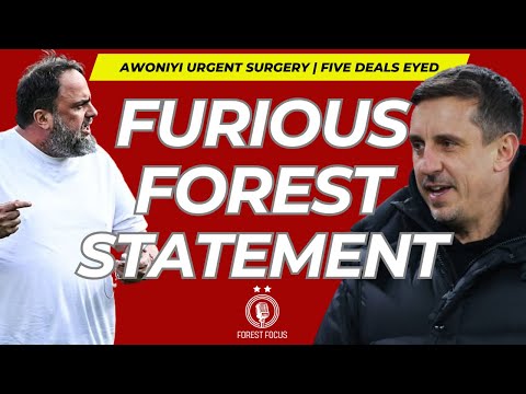 NOTTINGHAM FOREST ISSUE FURIOUS MARINAKIS STATEMENT | URGENT AWONIYI SURGERY | FIVE DEALS TARGETED