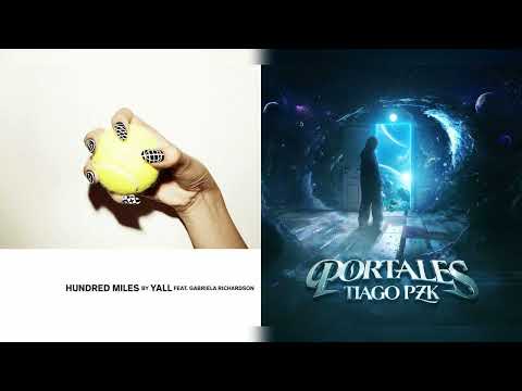 Yall, Gabriela Richardson, Tiago PZK & Rvssian - Hundred Miles x Sex & Love