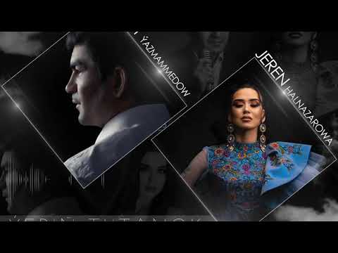Hajy Yazmammedow & Jeren Halnazarowa  Yerin tutanok