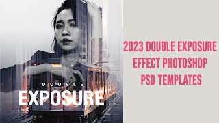 10+ New 2023 Double Exposure Effect Photoshop Tutorial