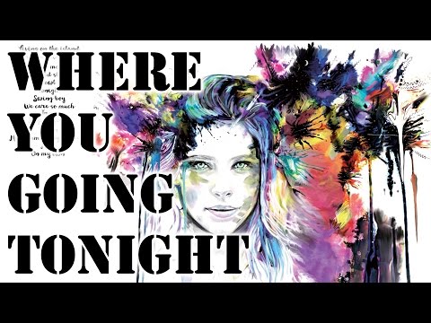 download lagu mp3 mp4 Where You Going Tonight, download lagu Where You Going Tonight gratis, unduh video klip Where You Going Tonight