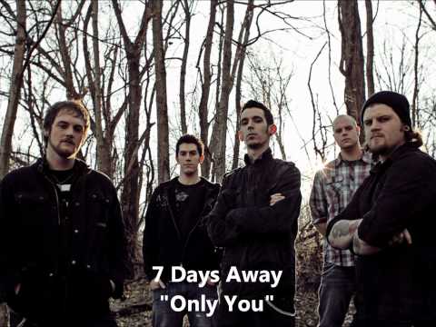 7 Days Away - Only You (2012)