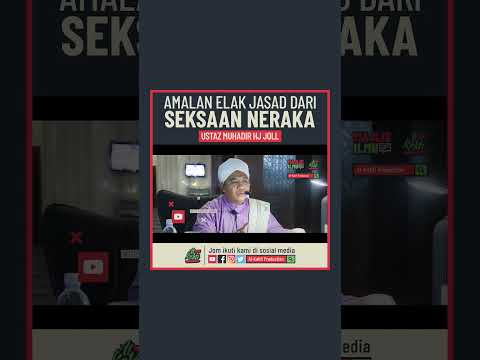 Ustaz Muhadir Hj Joll - Amalan Elak Jasad Dari Seksaan Neraka