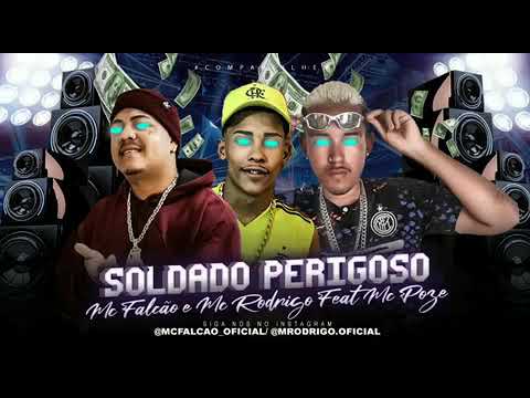 MC RODRIGO, MC FALCÃO E MC POZE - SOLDADO PERIGOSO - VERSÃO BREGA FUNK