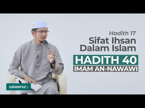 Sifat Ihsan Dalam Islam - Hadith 17