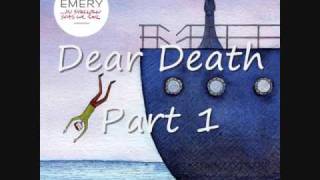 Dear Death Part 1 and Part 2 - Emery + Lyrics