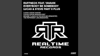 Ruffneck - Everybody Be Somebody (Lucas & Steve Dub Mix) [Ft Yavahn] video