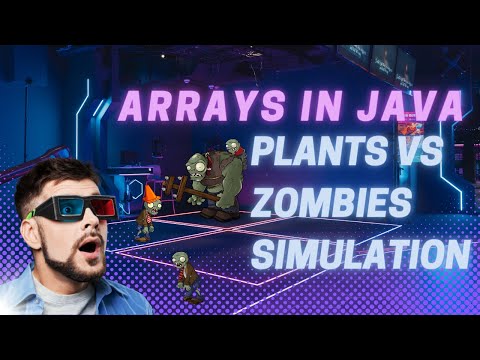 Arrays In Java Examples Plants Vs Zombies Java Simulation Java Tutorials For Beginners 7