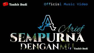 Download lagu Arief - Sempurna Denganmu [ } mp3