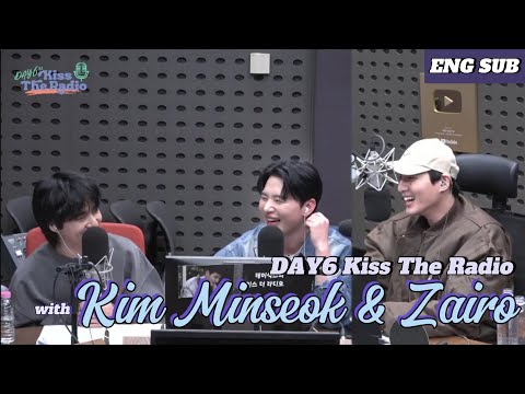 [ ENG SUB ] DAY6 Kiss The Radio with Kim Minseok and Zairo 240208