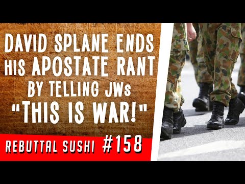 David Splane ends his apostate rant by telling Jehovah's Witnesses "This is war!"