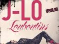 Jennifer Lopez - Louboutins [With Lyrics] 