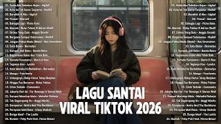 Download lagu Lagu Santai Viral Tiktok 2026 — Lagu Santai Buat Kerja 2026 | Lagu Terbaru 2026 #laguindonesia2026 mp3