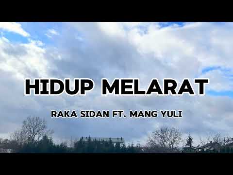 Lirik Lagu Hidup Melarat - Raka Sidan ft. Mang Yuli (Cover)