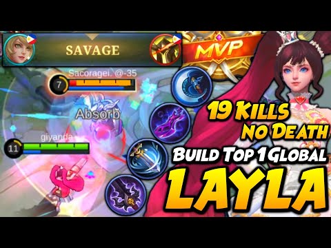 19 KILLS no Death + SAVAGE!! LAYLA BEST BUILD TO IMPRESS YOUR ENEMY! | Top 1 Global Layla