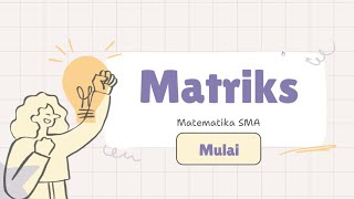 Download lagu Matriks: Pengertian, Ordo, Jenis, Transpos, dan Kesamaan Matriks mp3
