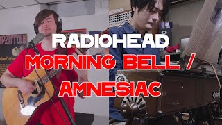 Radiohead - Morning Bell/Amnesiac (Cover by Joe and Taka)