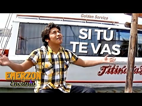 Si Tu Te Vas - Emerson Y Su Grupo Encanto
