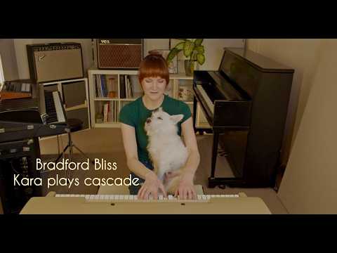 Bradford Bliss | Kara plays cascade