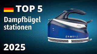 TOP—5. Beste Dampfbügelstationen. Test & Vergleich 2025