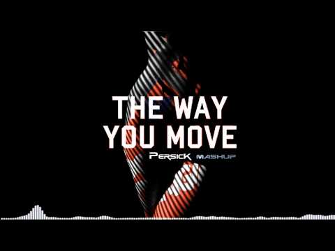 The way you move (Too Original) [Persick Mashup] | Descarga Gratis! | Free Download