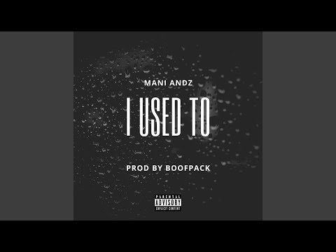 I Used To