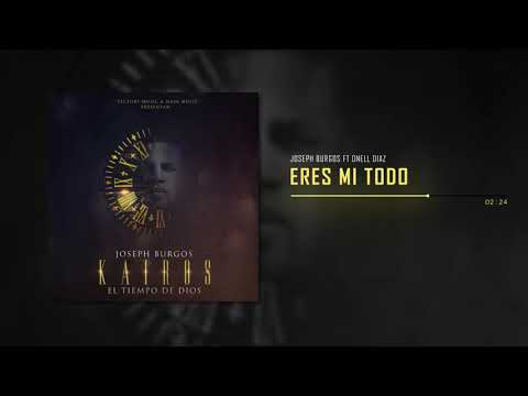 Joseph Burgos, Onell Diaz - Eres Mi Todo | Kairos El Tiempo De Dios