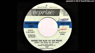 Phil Crosby - Where The Blue Of The Night (Meets The Gold Of The Day) (Reprise 20,220)