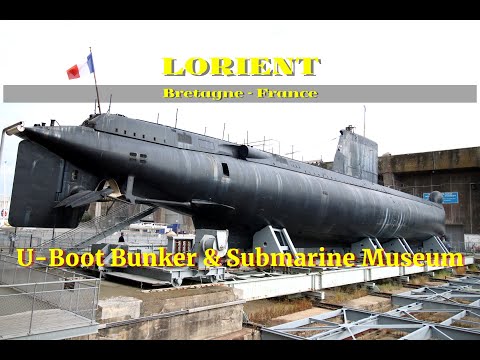Submarine Museum & U-Boot Bunker in Lorient - Bretagne, France