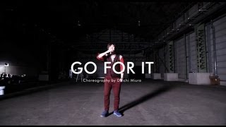 三浦大知 (Daichi Miura) / NEW SINGLE『GO FOR IT』-CHOREO VIDEO-