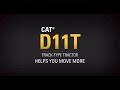 Cat D11T Dozers - Helps You Move More