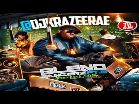 DJ KRAZEE RAE - BLEND BANGERZ PT.3 THROWBACK EDITION [2016]