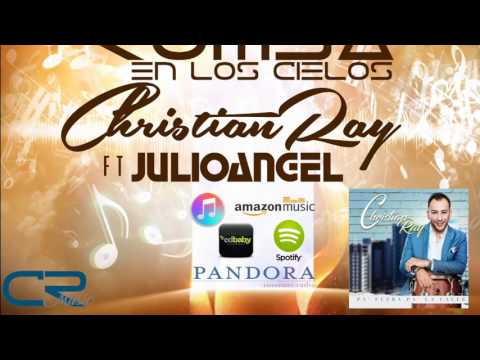 Merengue Cristiano  - Rumba En Los Cielos - Christian Ray Ft Julio Angel