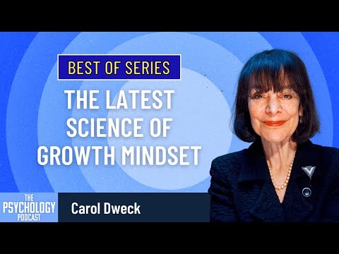 The Latest Science of Growth Mindset || Carol Dweck